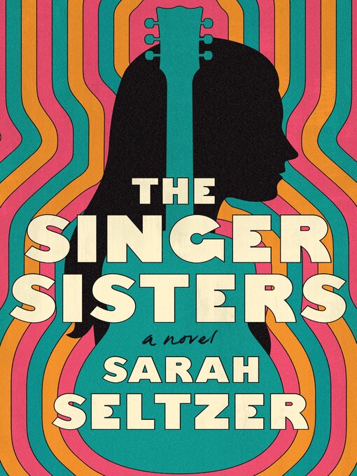 Title details for The Singer Sisters by Sarah Seltzer - Wait list